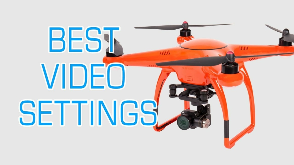best drone video settings